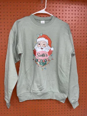 Santa's coming to town sweatshirt